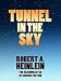 Tunnel in the Sky (Heinlein's Juveniles Book 9)