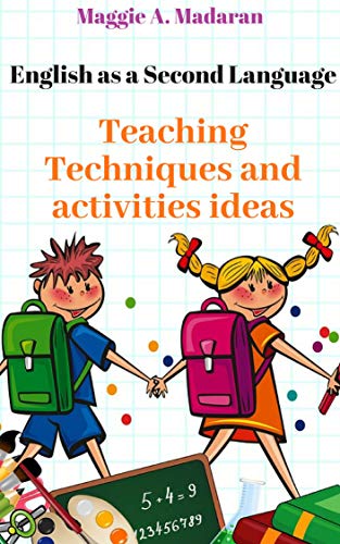  English as a Second Language-Teaching Techniques and Activities Ideas (English Edition)