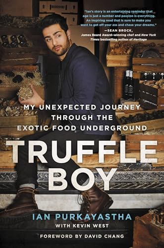 Truffle Boy: My Unexpected Journey Through the Exotic Food Underground