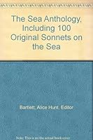 The Sea Anthology, Including 100 Original Sonnets on the Sea B002F8BBFI Book Cover