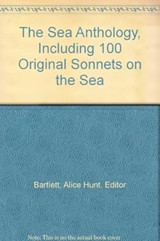 The Sea Anthology, Including 100 Original Sonnets on the Sea