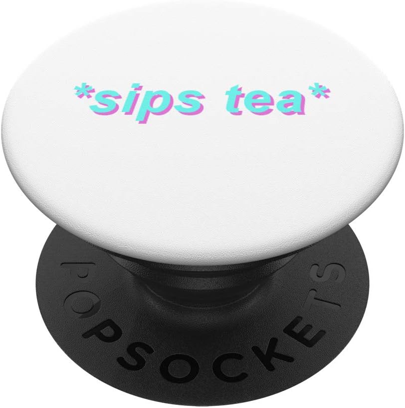 Amazon Com Sips Tea Trendy Slang Women Gossips The Dankest Meme Popsockets Popgrip Swappable Grip For Phones Tablets