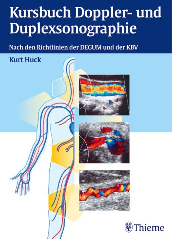 Kursbuch Doppler- und Duplexsonographie. Nach den Richtlinien der DEGUM und der KBV
