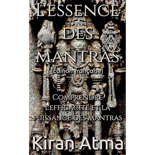 L'essence des mantras Audiobook By Kiran Atma, Jai Krishna Ponnappan cover art