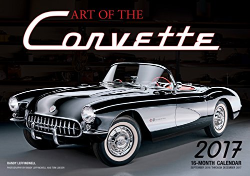 Art of the Corvette 2017: 16-Month Calendar September 2016 through December 2017