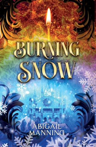 Burning Snow: A Retelling of The Little Match Girl and The Snow Queen (A Displaced Fairytale)