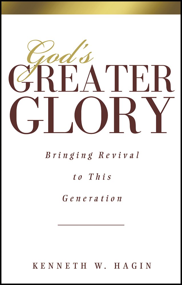 Buy God's Greater Glory: Bringing Revival to This Generation — BookShops.in