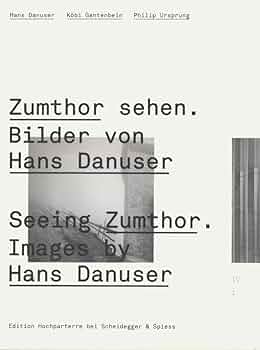 洋書 Seeing Zumthor. Images by Hans Danuser Seeing Zumthor, Images by Hans Danuser book – LACMA Store