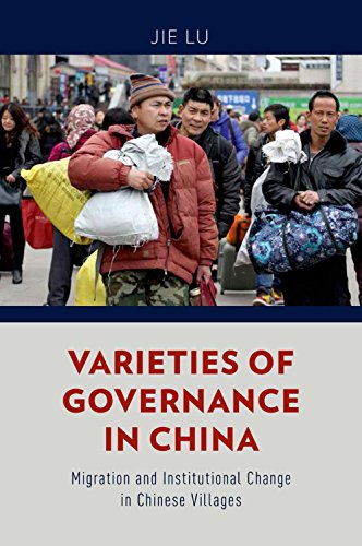 Varieties Of Governance In China Migration And Institutional Change In Chinese Villages 