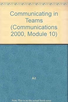Paperback Communication 2000: Module 10: Communicating in Teams, Learner Guide (Communications 2000, Module 10) Book