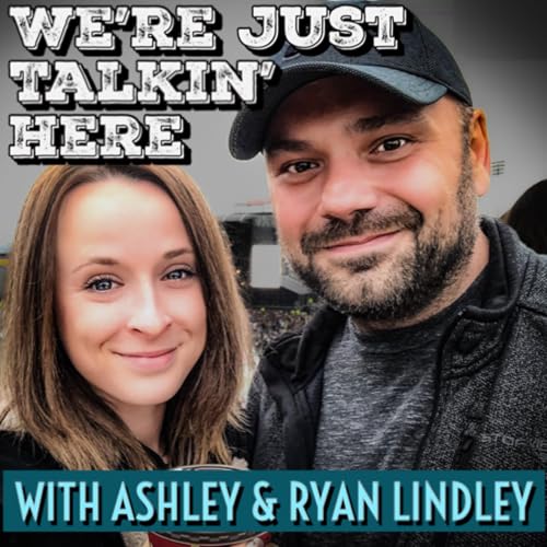 We're Just Talkin' Here! Podcast Por Ryan Lindley arte de portada