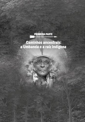 Terreiro de Caboclo: A raiz indígena na Umbanda