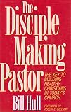 The Disciple Making Pastor