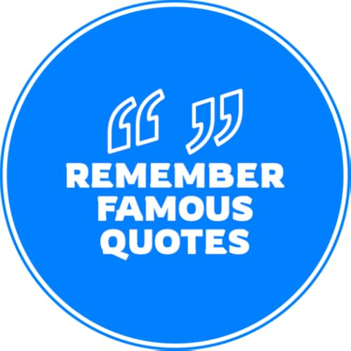Remember famous quotes