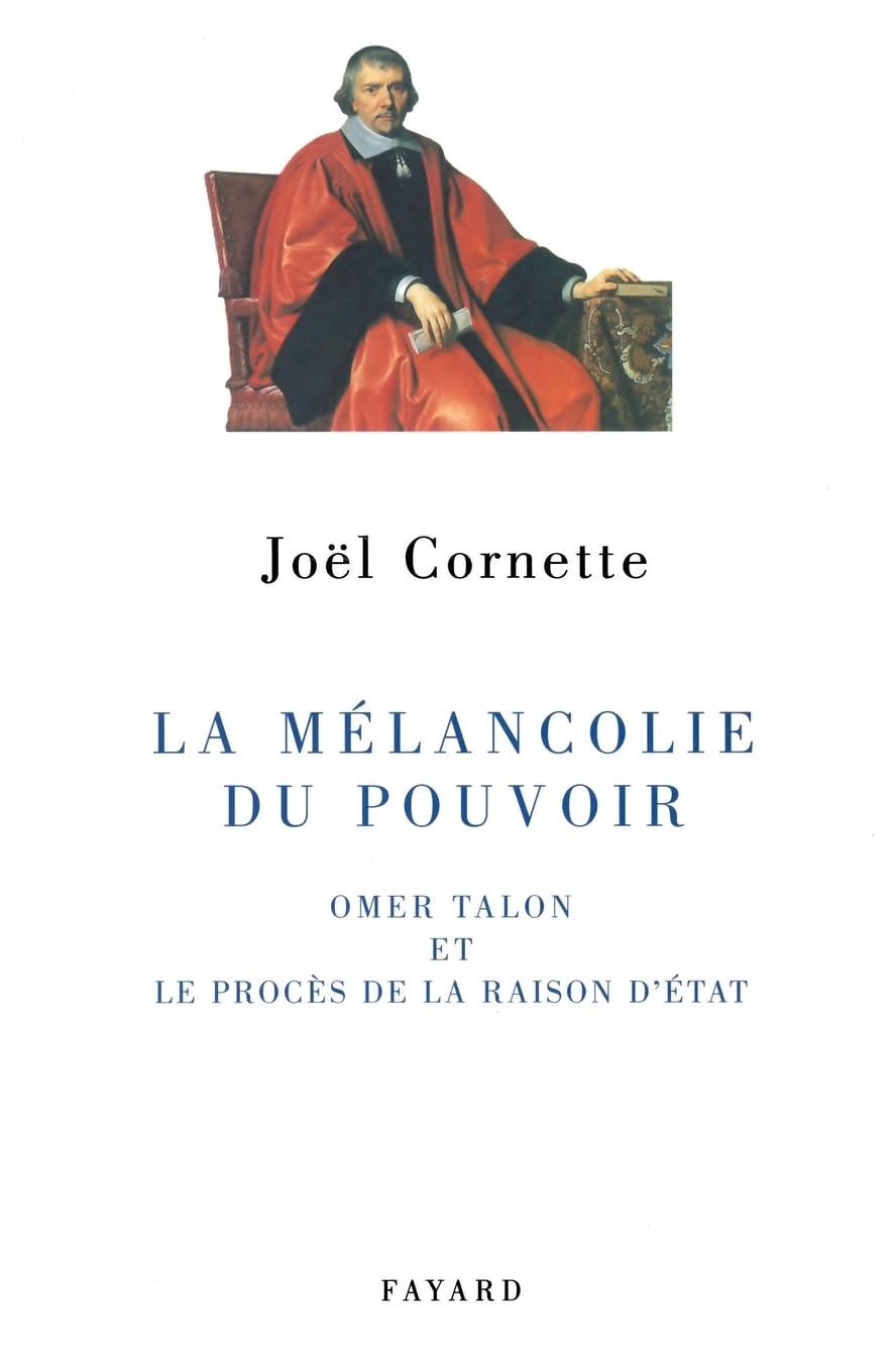 La mélancolie du pouvoir: Omer Talon et le procès de la raison d'état
