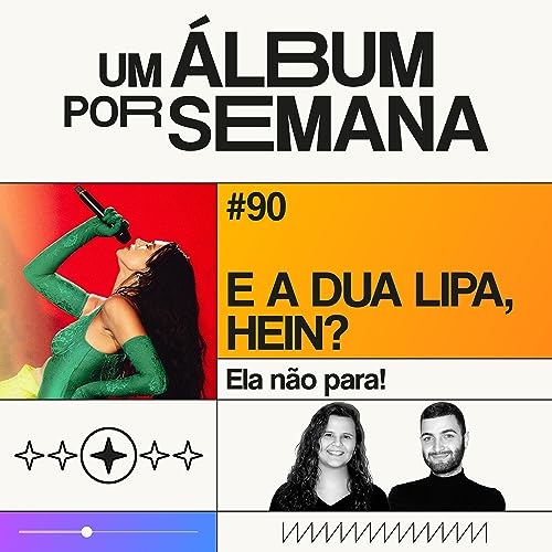 #90 E a Dua Lipa, hein?