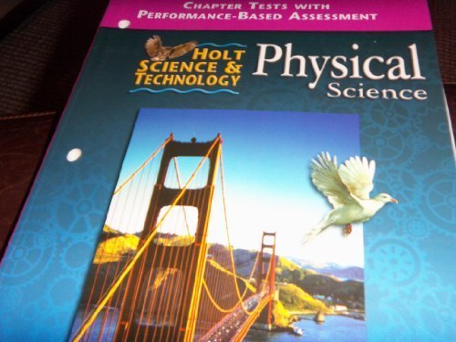Holt Science and Technology Physical Science: Chapter Tests With ...