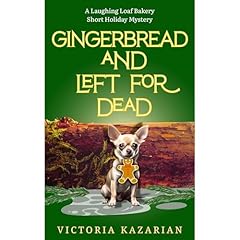 Gingerbread and Left for Dead Audiobook By Victoria Kazarian cover art