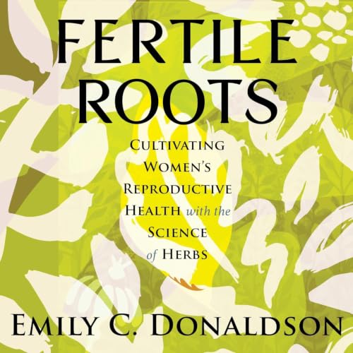 Fertile Roots Audiolibro Por Emily C. Donaldson arte de portada