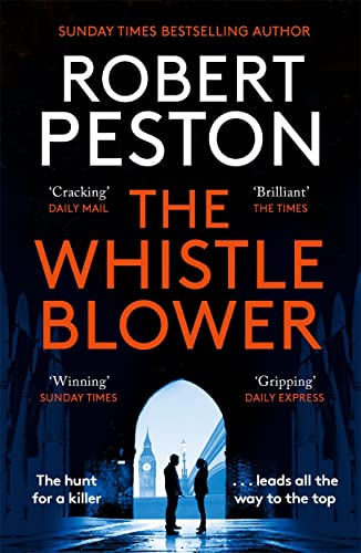 The Whistleblower: The explosive thriller from Britain's top political journalist (Gil Peck)