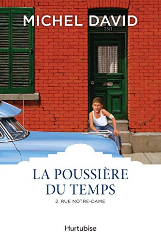 La Poussière du temps T2 - Rue Notre-Dame (Fren... [French] 2897239824 Book Cover