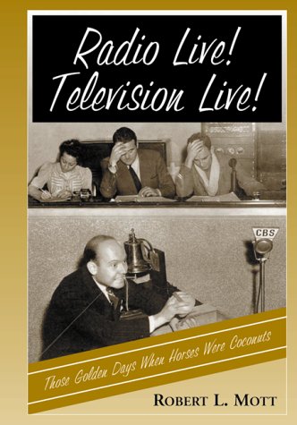 Radio Live! Television Live! comprendre l'histoire des médias sans s'ennuyer