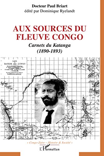 Aux sources du fleuve Congo: Carnets du Katanga (1890-1893)