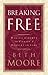 Breaking Free: Making Liberty in Christ a Reality in Life (Christian Softcover Originals)
