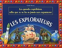 Les Explorateurs: Les Grandes Expéditions Telles Que Tu Ne Les As Jamais Vues Auparavant 2803446006 Book Cover