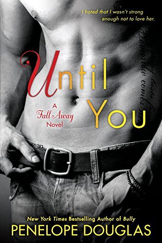 Until You: The Fall Away Series by Penelope Douglas (2016-01-05) - Used condition - US$26.17