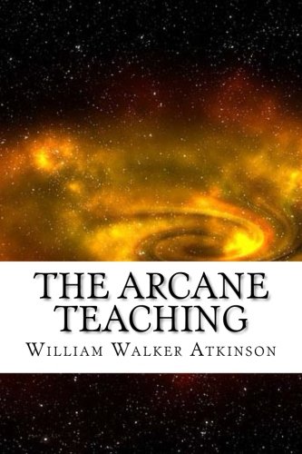 The Arcane Teaching 1539793788 Book Cover