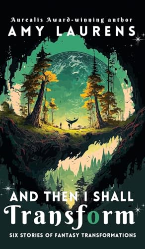 Cover of And Then I Shall Transform