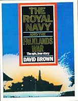 The Royal Navy and the Falklands War 0099573903 Book Cover