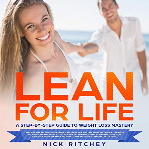 Lean for Life A StepbyStep Guide to Weight Loss Mastery (Hörbuch