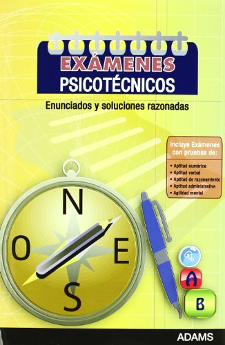 Exámenes psicotécnicos. Enunciados y soluciones razonadas