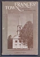 Frances' Town;: A history of Francestown, New Hampshire B0006C4OJU Book Cover