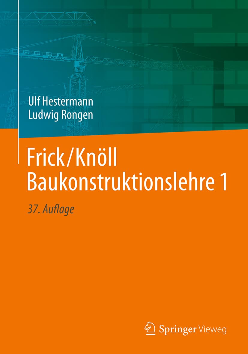 Frick/Knöll Baukonstruktionslehre 1 (Frick/Knöll Baukonstruktionslehre, 1, Band 1)