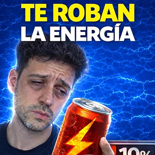 86. La VERDAD sobre las BEBIDAS ENERG&Eacute;TICAS (y por qu&eacute; te dejan m&aacute;s CANSADO)