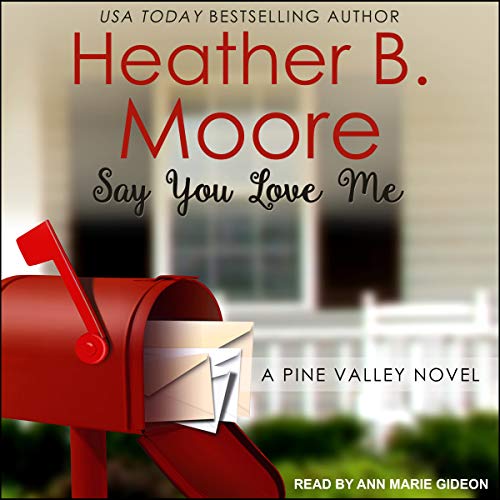 Say You Love Me: Pine Valley, Book 3