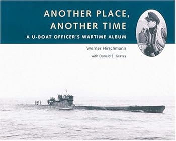 Hardcover Another Place, Another Time: A U-boat Officer's Wartime Album Book