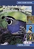 Wachteln, Rebhühner, Steinhühner und Frankoline