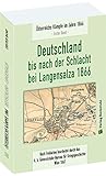  Deutschland bis nach der Schlacht bei Langensalza 1866: Österreichs Kämpfe im Jahre 1866 [1. Band von 6]