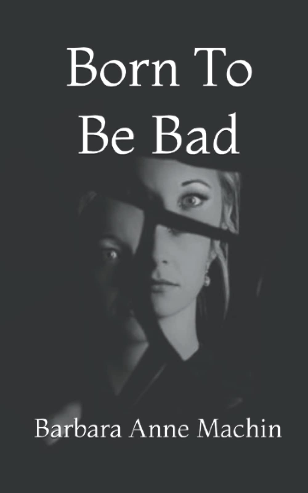 Born To Be Bad