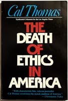 The Death of Ethics in America 0849906385 Book Cover