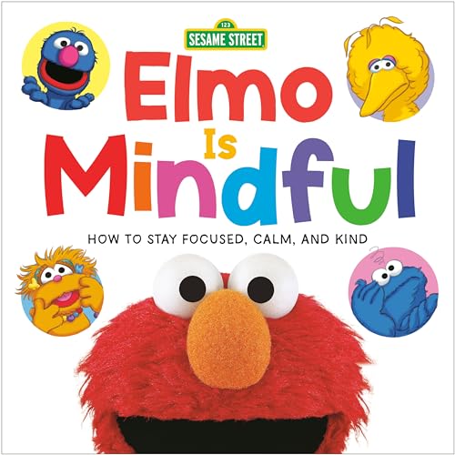 Image of Elmo Is Mindful (Sesame Street): How to Stay Focused, Calm, and Kind (Sesame Street Wellness)