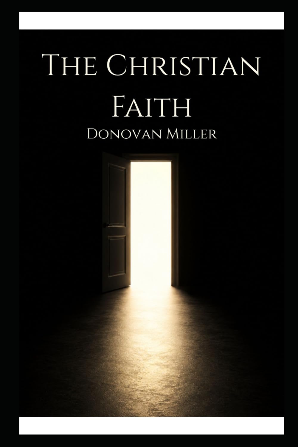 The Christian Faith: A Philosophical Theory of Everything