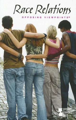 Race Relations (Opposing Viewpoints)