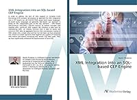 XML Integration into an SQL-based CEP Engine 3639790405 Book Cover