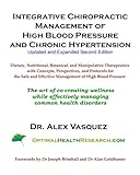 Integrative Chiropractic Management of High Blood Pressure and Chronic Hypertension: Updated and Expanded Second Edition