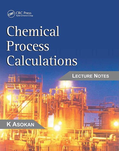 Chemical Process Calculations: Lecture Notes